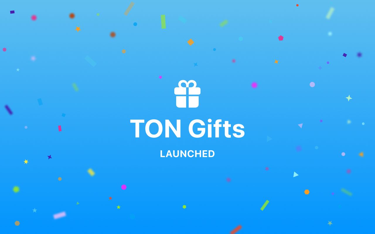 TON Gifts launched — send NFT presents right in Telegram!